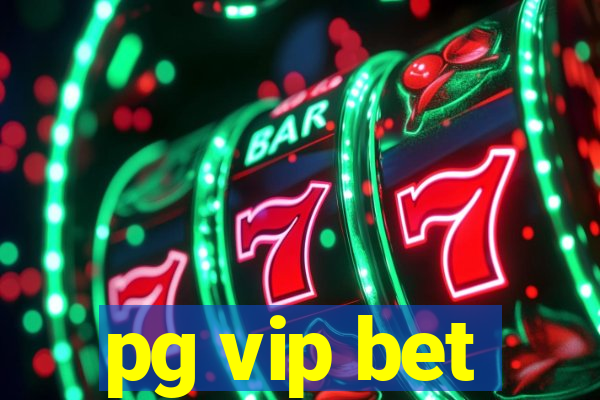 pg vip bet